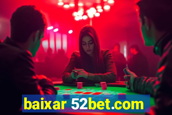 baixar 52bet.com